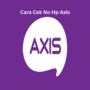 Cara Cek No Hp Axis