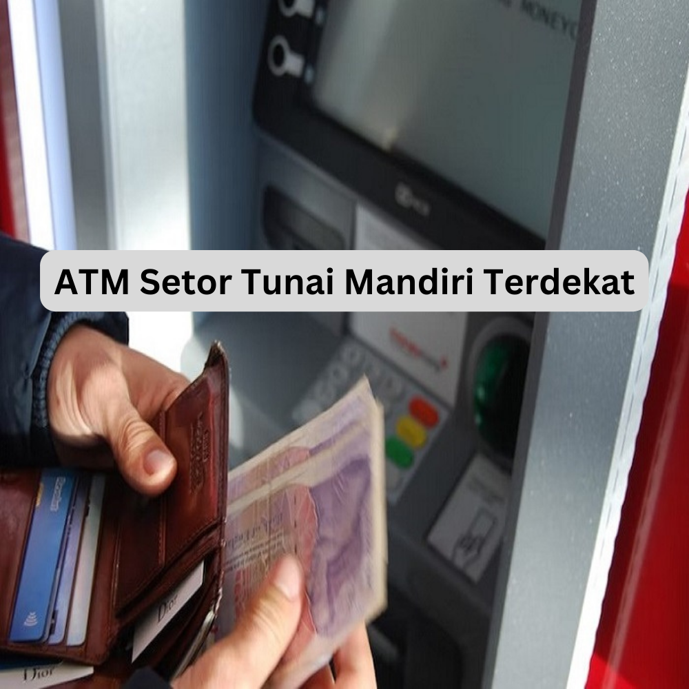 ATM Setor Tunai Mandiri Terdekat