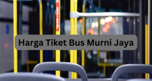 Harga Tiket Bus Murni Jaya