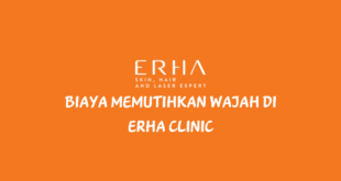 Biaya Memutihkan Wajah di Erha Clinic