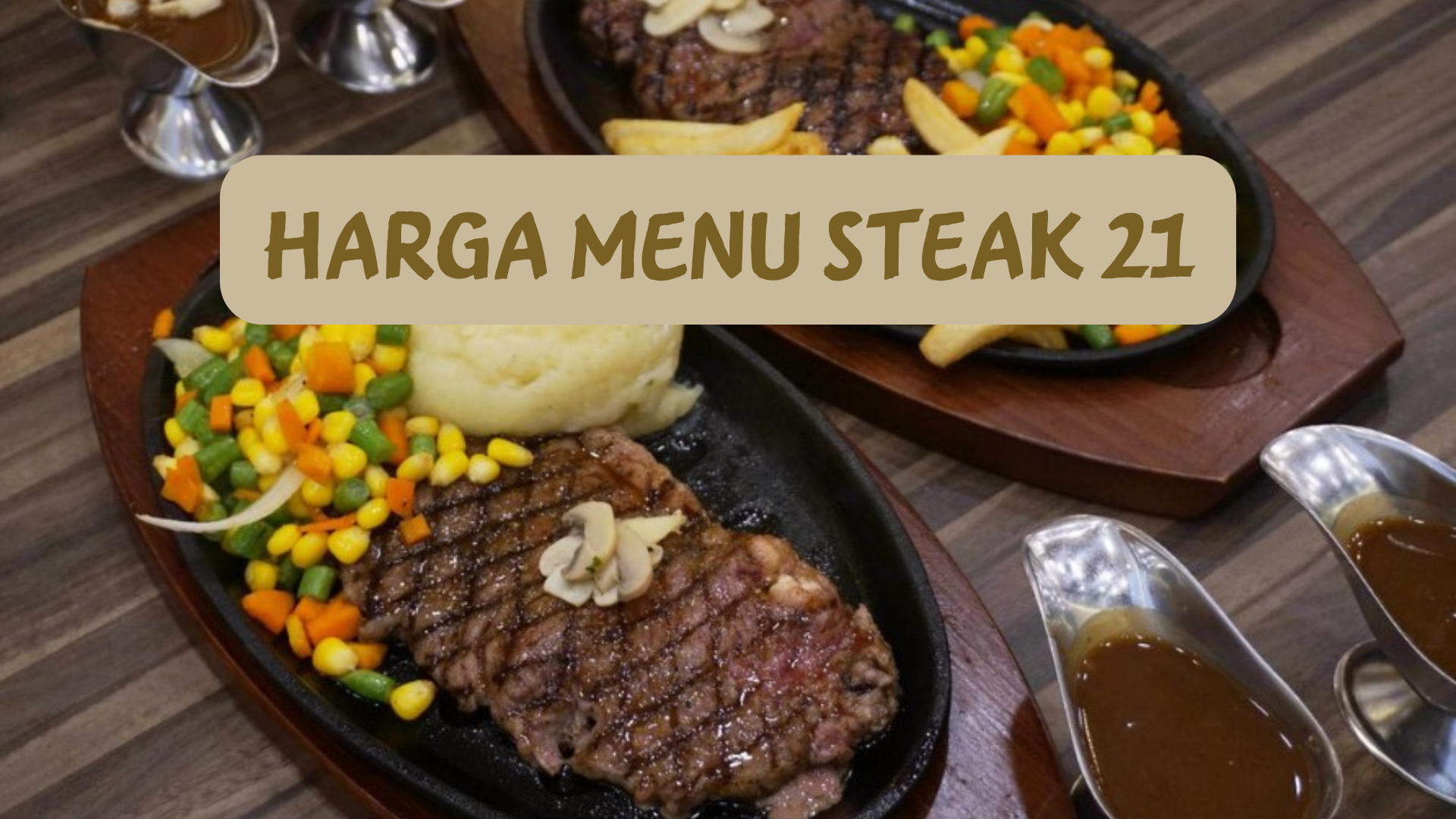 Harga Menu Steak 21