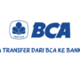 Biaya Transfer dari BCA ke Bank Lain