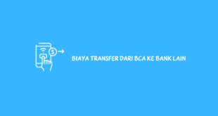 Biaya Transfer dari BCA ke Bank Lain