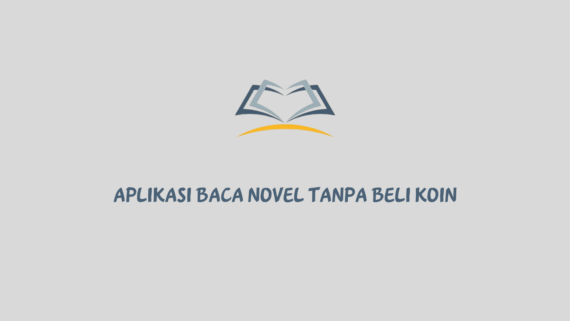 Aplikasi Baca Novel Tanpa Beli Koin