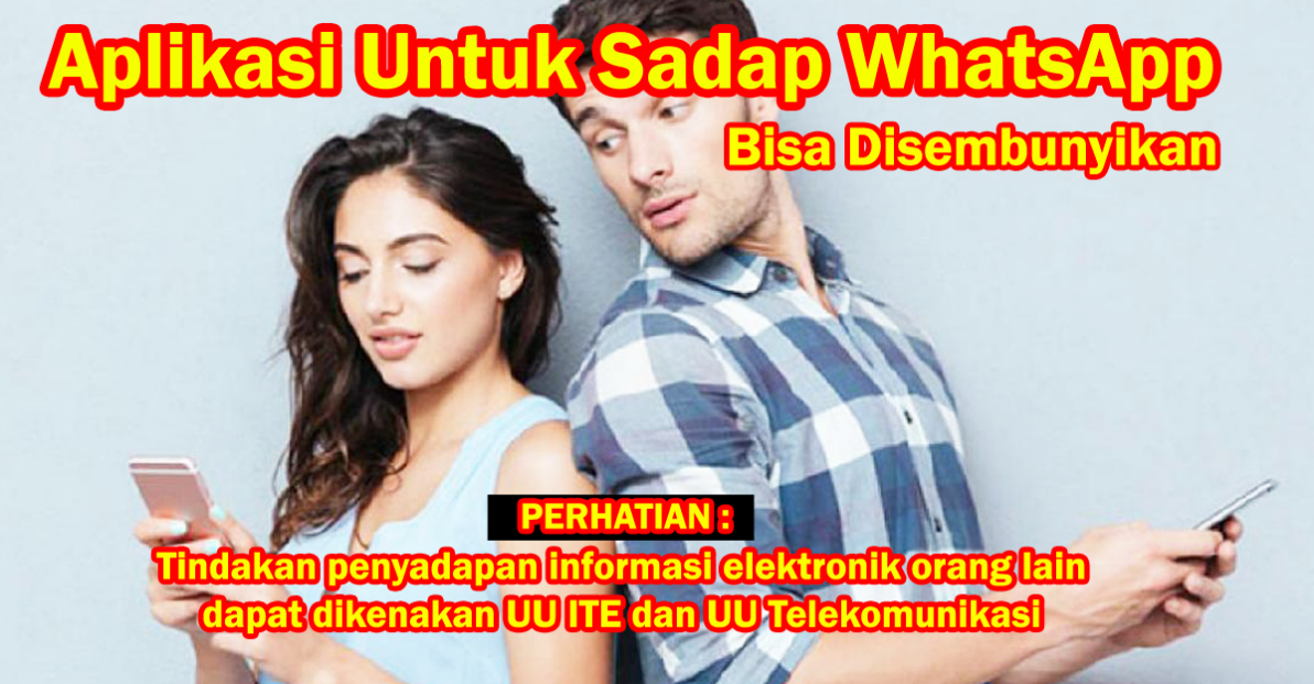 12 Rekomendasi Aplikasi Sadap WA yang Bisa Disembunyikan