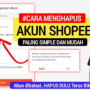 Cara Menghapus Akun Shopee di Laptop