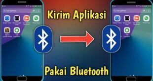 Cara Mengirim Aplikasi Melalui Bluetooth Tanpa Aplikasi