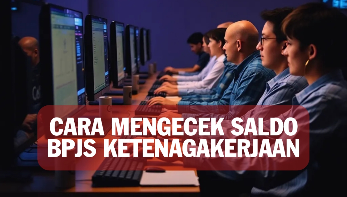 Cara Mengecek Saldo Bpjs Ketenagakerjaan