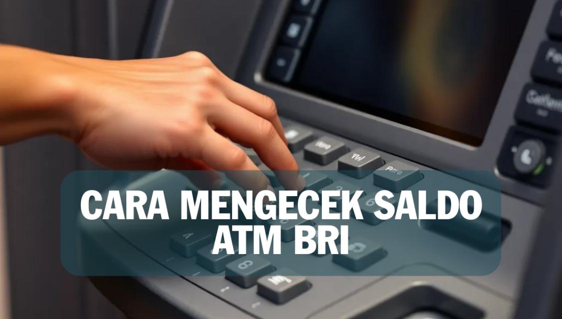 Cara Mengecek Saldo Atm Bri