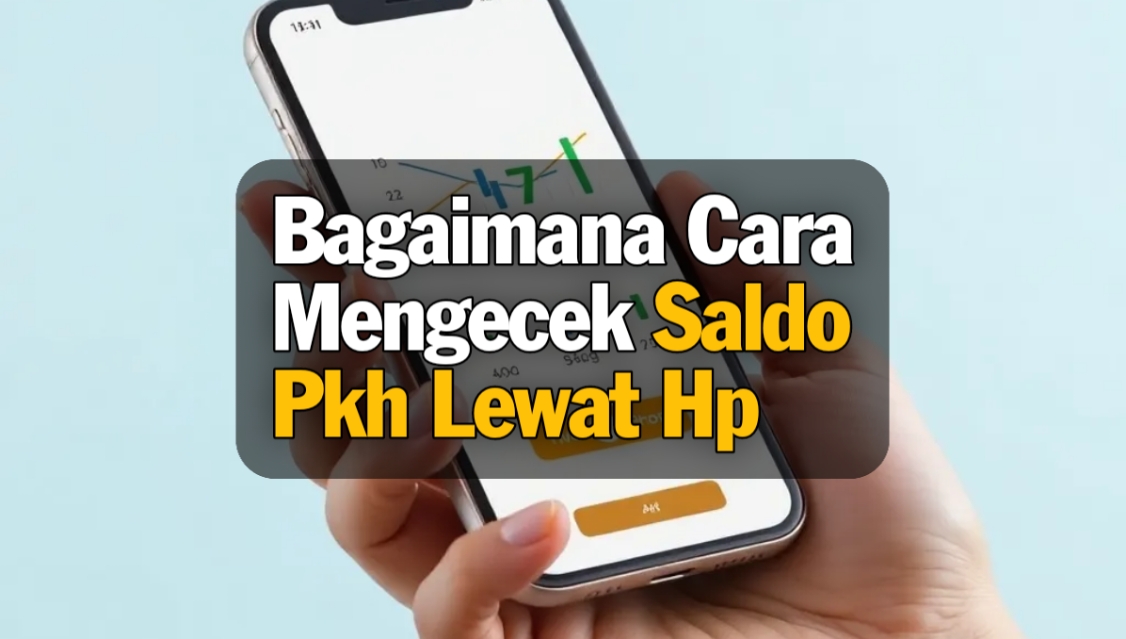 Bagaimana Cara Mengecek Saldo Pkh Lewat Hp