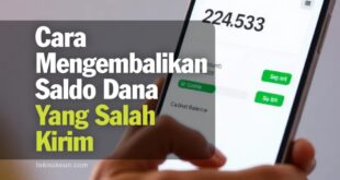 Cara Mengembalikan Saldo Dana Yang Salah Kirim