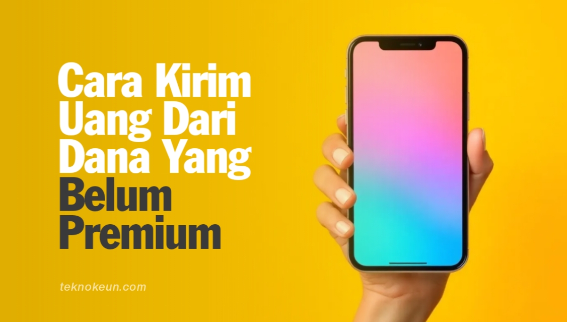 Cara Kirim Uang Dari Dana Yang Belum Premium