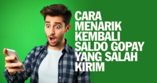 Cara Menarik Kembali Saldo Gopay Yang Salah Kirim