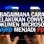 Bagaimana Cara Melakukan Convert Dokumen Microsoft Word Menjadi Pdf