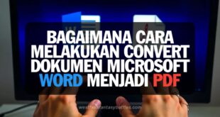 Bagaimana Cara Melakukan Convert Dokumen Microsoft Word Menjadi Pdf