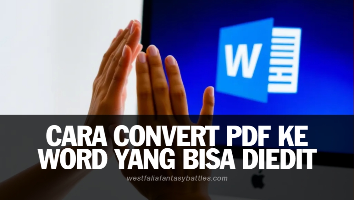 Cara Convert Pdf Ke Word Yang Bisa Diedit