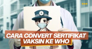 Cara Convert Sertifikat Vaksin Ke Who