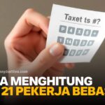 Cara Menghitung Pph 21 Pekerja Bebas