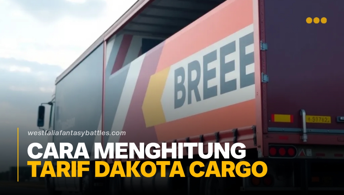 Cara Menghitung Tarif Dakota Cargo