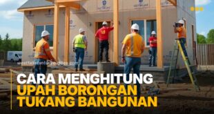 Cara Menghitung Upah Borongan Tukang Bangunan