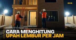 Cara Menghitung Upah Lembur Per Jam