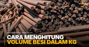 Cara Menghitung Volume Besi Dalam Kg