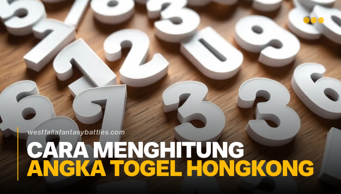 Cara Menghitung Angka Togell Hongkong