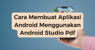 Cara Membuat Aplikasi Android Menggunakan Android Studio Pdf