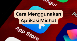 Cara Menggunakan Aplikasi Michat​