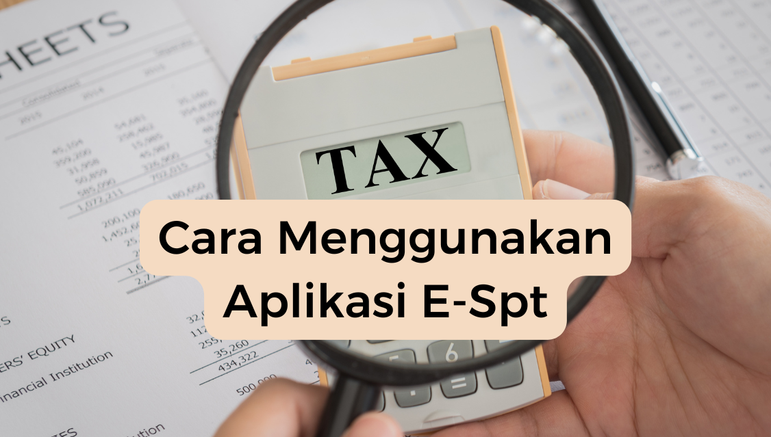 Cara Menggunakan Aplikasi E-Spt