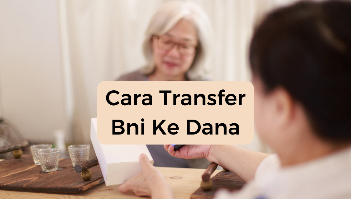 Cara Transfer Bni Ke Dana