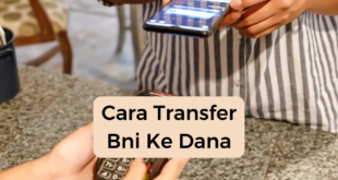 Cara Transfer Bni Ke Dana