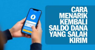 Cara Menarik Kembali Saldo Dana Yang Salah Kirim