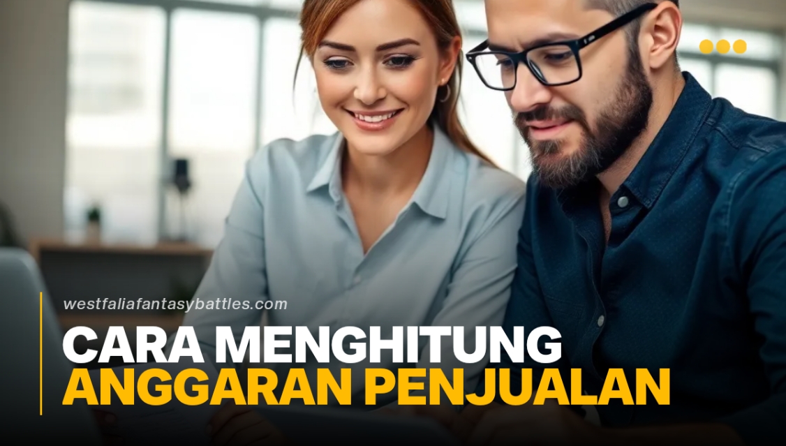 Cara Menghitung Anggaran Penjualan