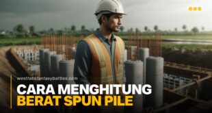 Cara Menghitung Berat Spun Pile