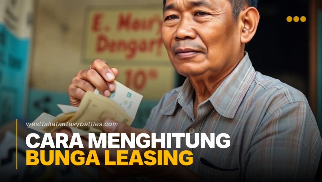 Cara Menghitung Bunga Leasing