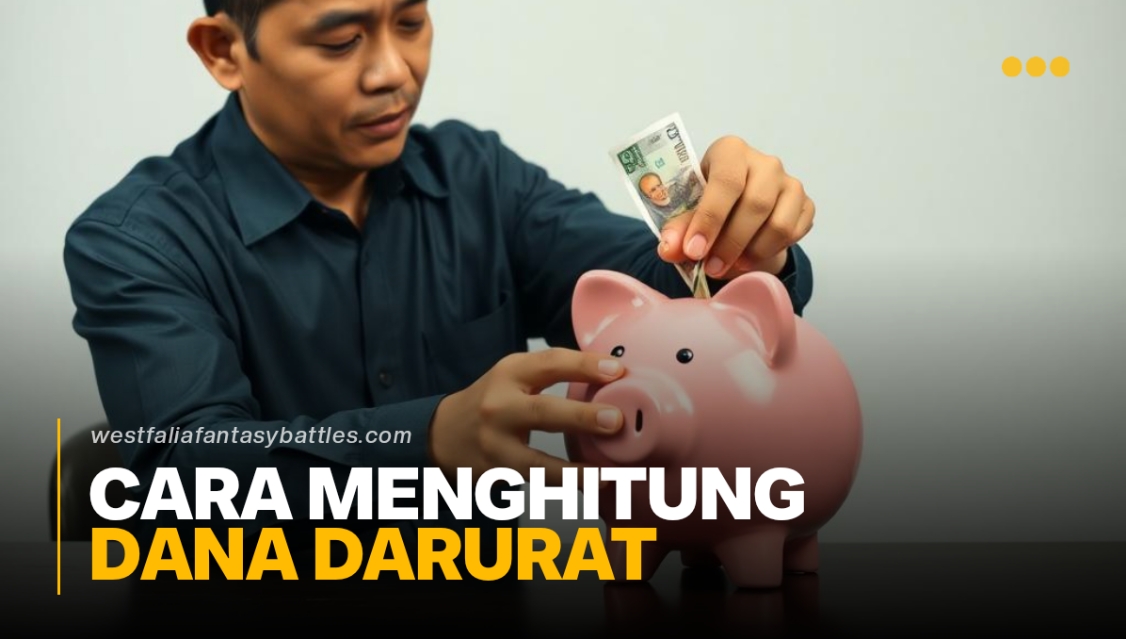 Cara Menghitung Dana Darurat