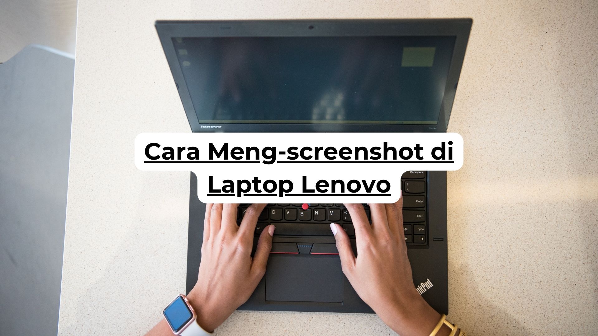 Cara Meng-screenshot di Laptop Lenovo