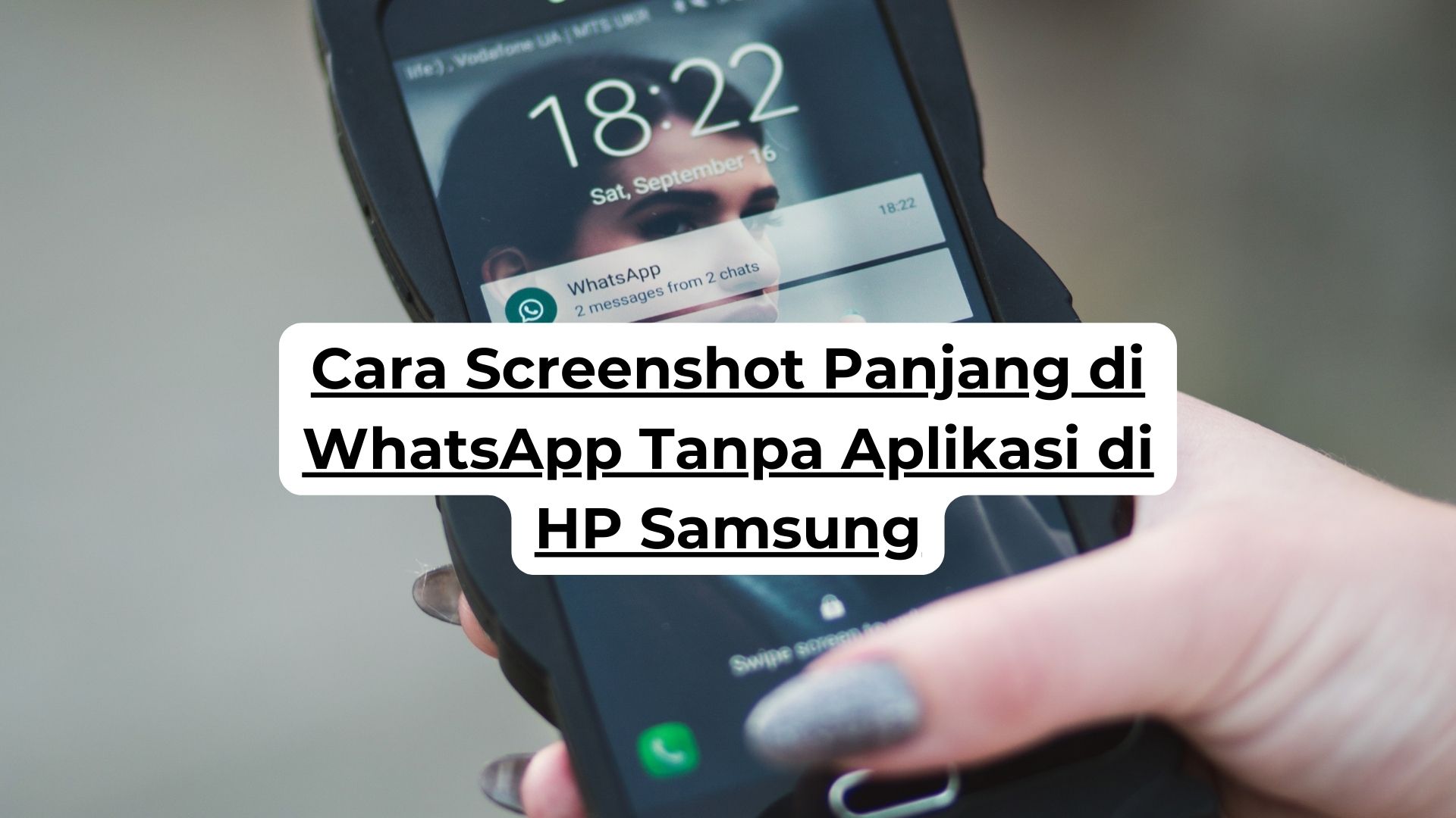 Cara Screenshot Panjang di WhatsApp Tanpa Aplikasi di HP Samsung