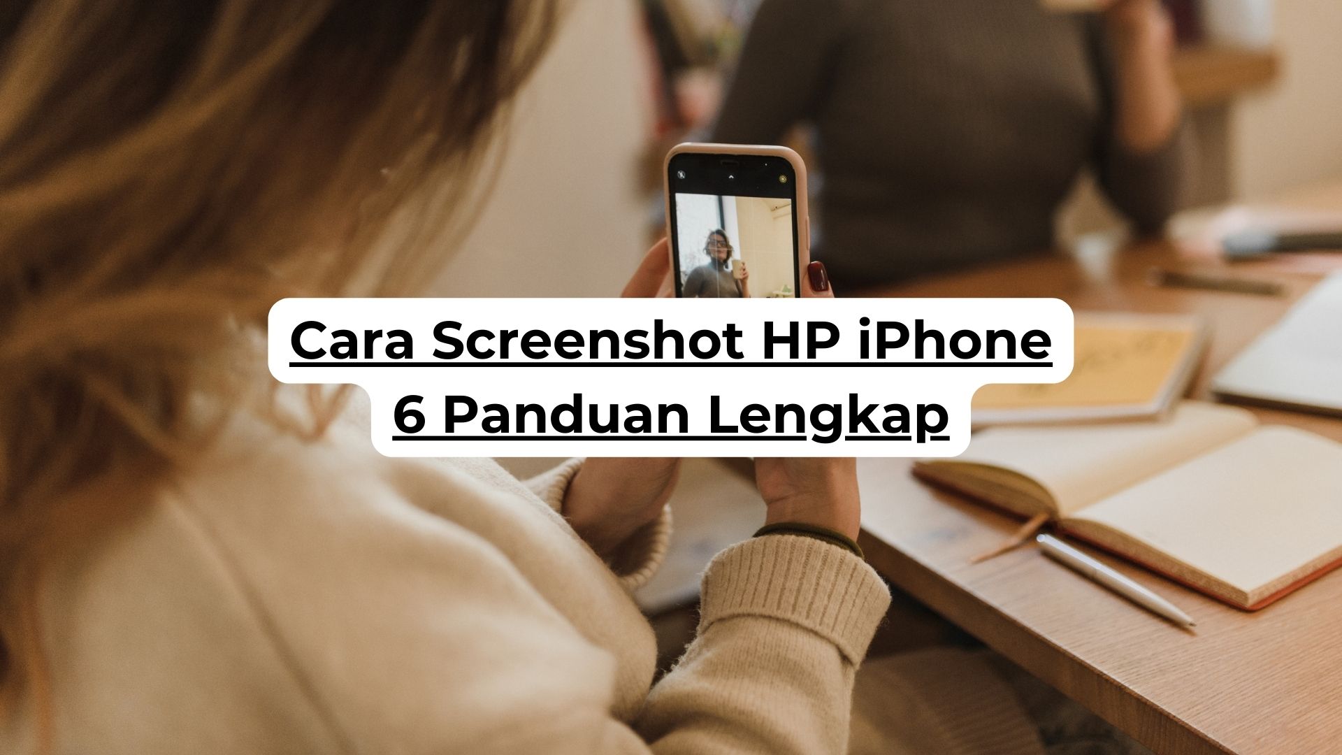 Cara Screenshot HP iPhone 6 Panduan Lengkap