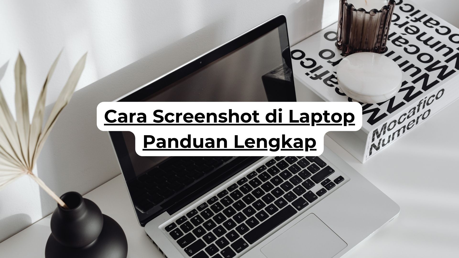 Cara Screenshot di Laptop Panduan Lengkap