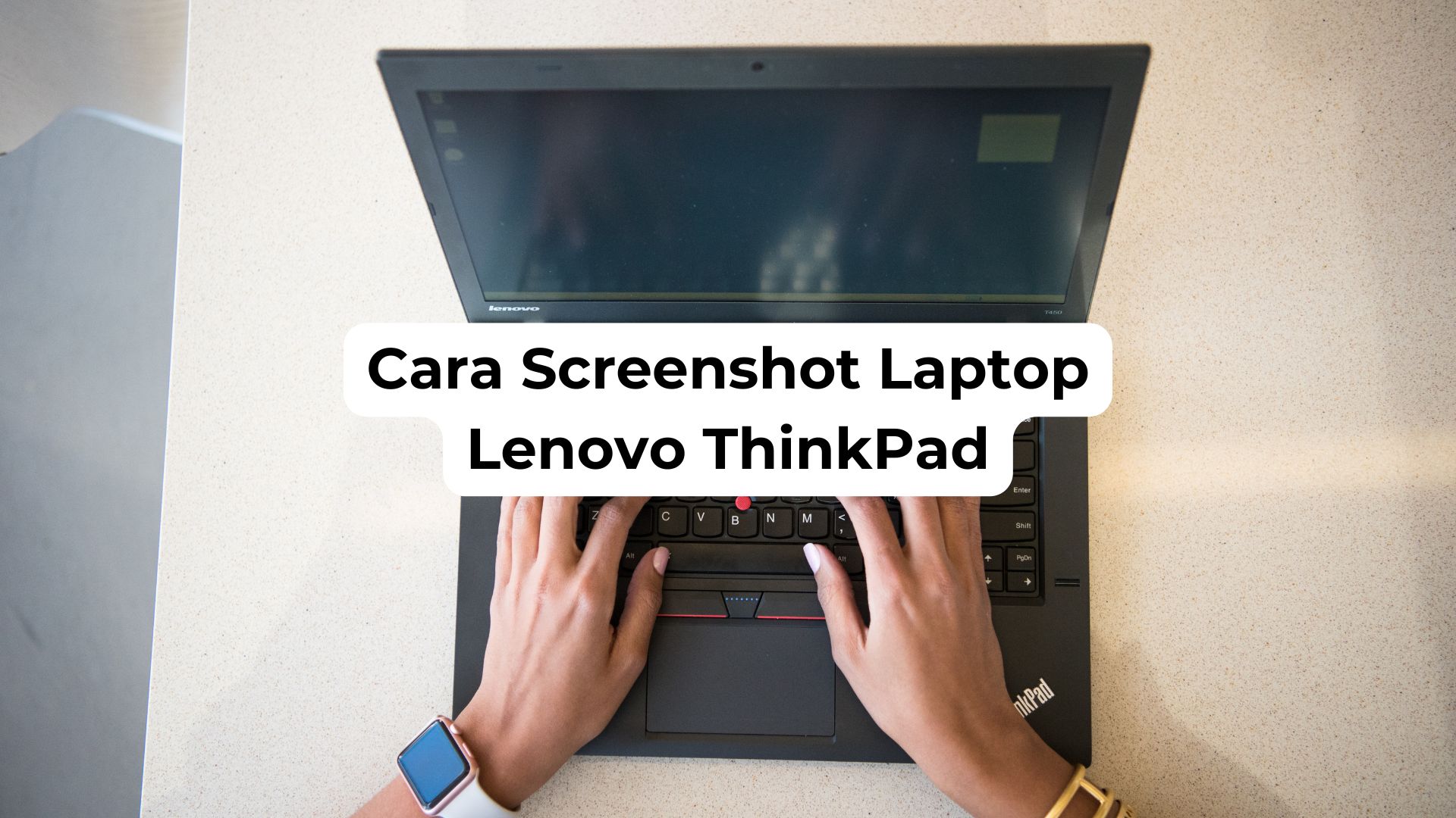 Cara Screenshot Laptop Lenovo ThinkPad