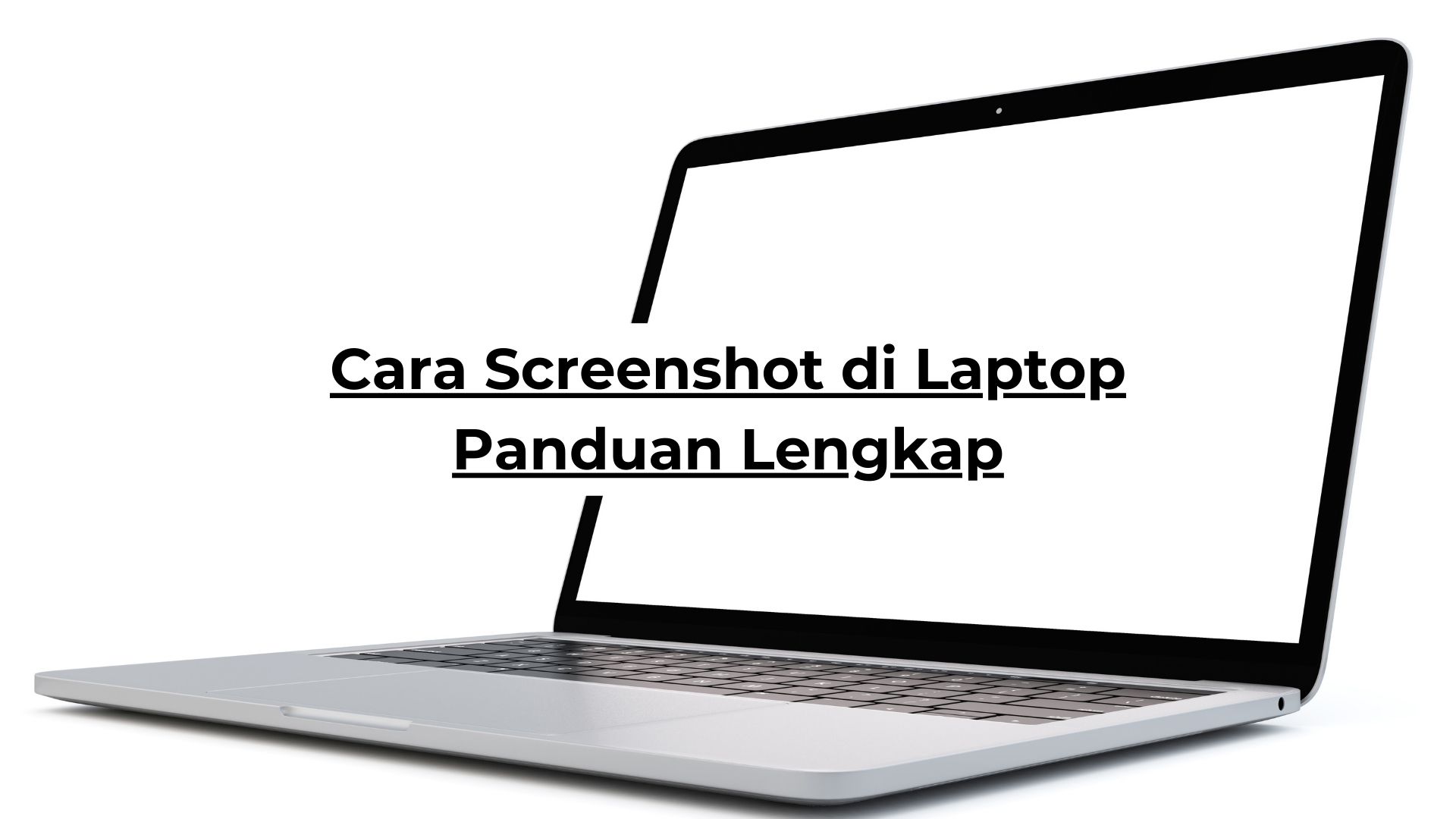 Cara Screenshot di Laptop Panduan Lengkap