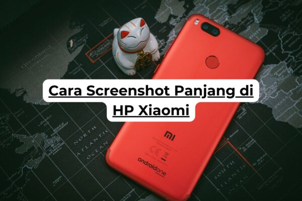 Cara Screenshot Panjang HP Xiaomi Panduan Lengkap