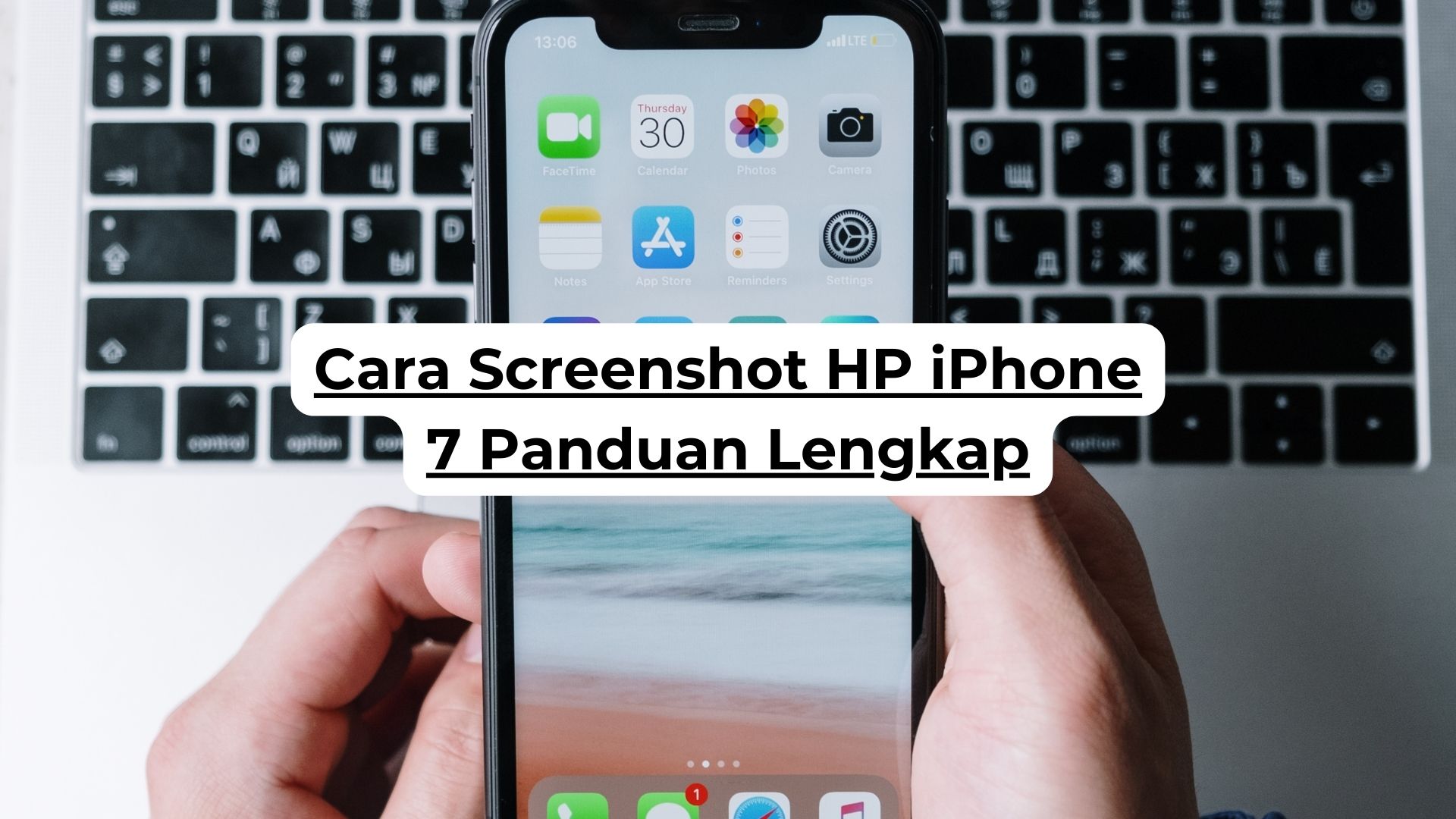 Cara Screenshot HP iPhone 7 Panduan Lengkap