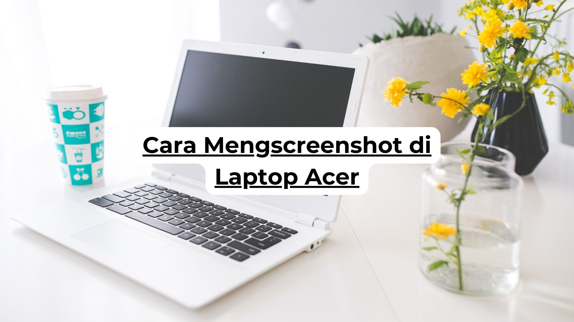 Cara Mengscreenshot di Laptop Acer