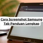 Cara Screenshot Samsung Tab Panduan Lengkap