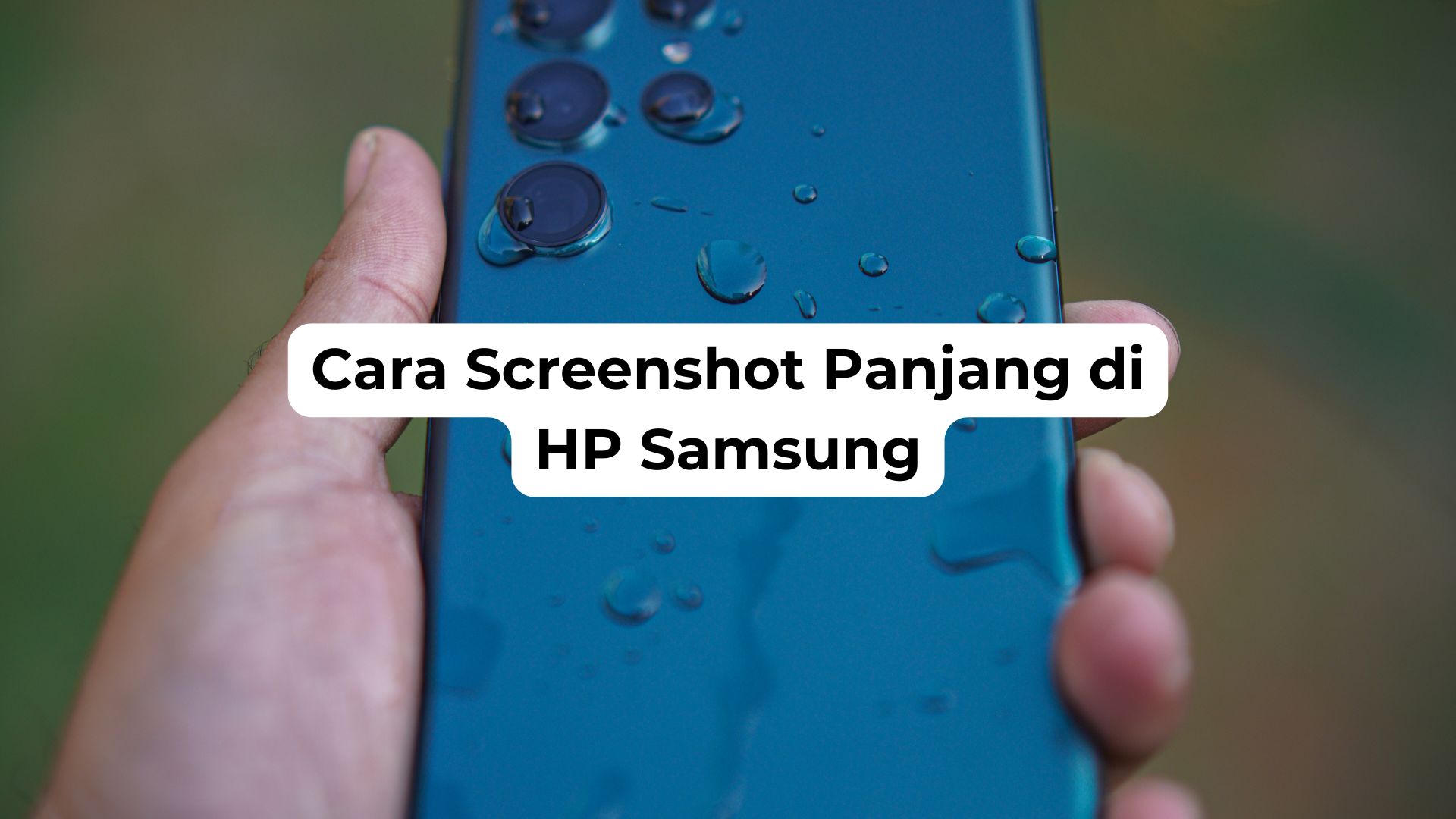 Cara Screenshot Panjang di HP Samsung