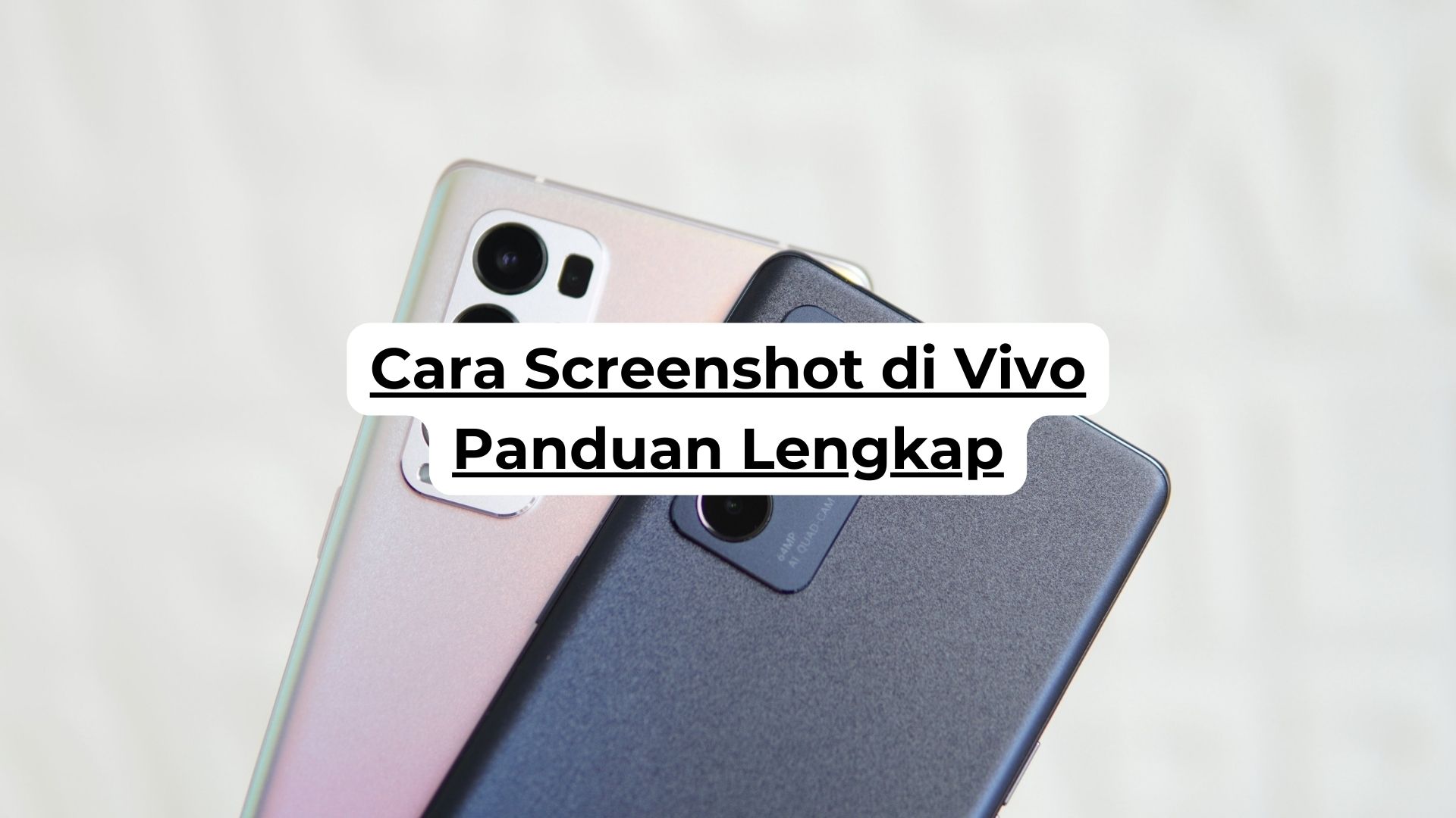 Cara Screenshot di Vivo Panduan Lengkap