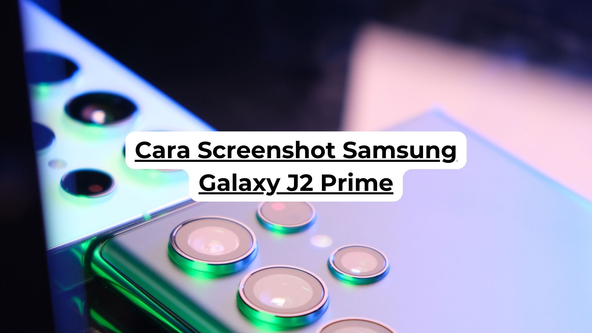 Cara Screenshot Samsung Galaxy J2 Prime